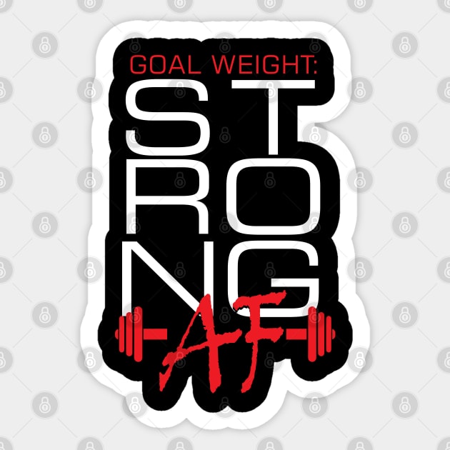 Goal Weight Strong AF Sticker by The Printee Co